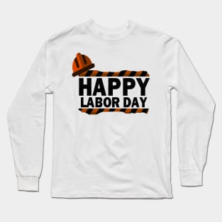 Happy Labor day Long Sleeve T-Shirt